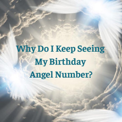Divine Guidance or Coincidence? 'Why Do I Keep Seeing My Birthday Angel Number?'