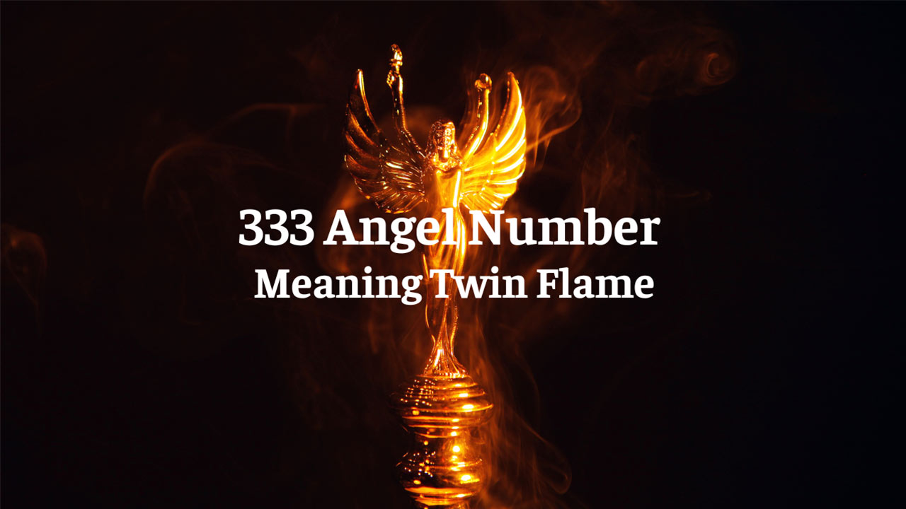 Interpreting 333 Angel Number Meaning Twin Flame Connection